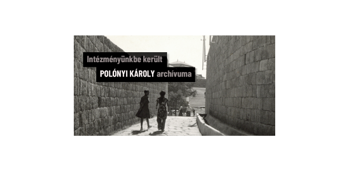 Intézményünkbe került Polónyi Károly archívuma