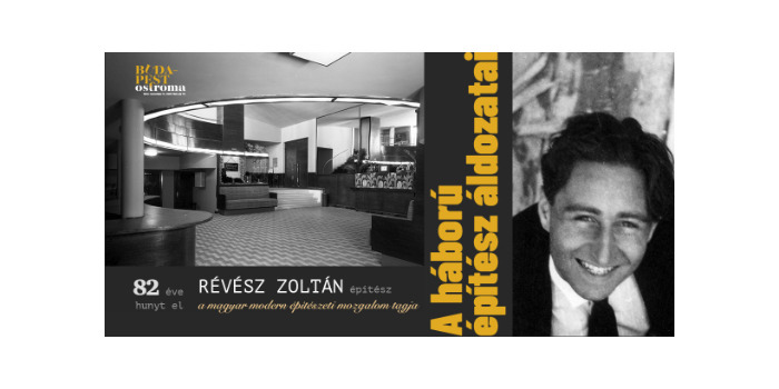 A háború építész áldozatai - Révész Zoltán (1907–1943)