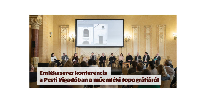 Emlékezetes konferencia a Pesti Vigadóban a műemléki topográfiáról
